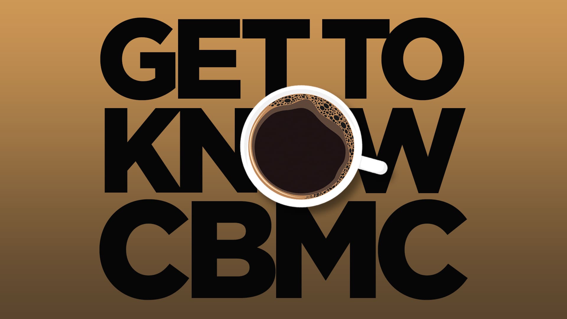 Get to Know CBMC